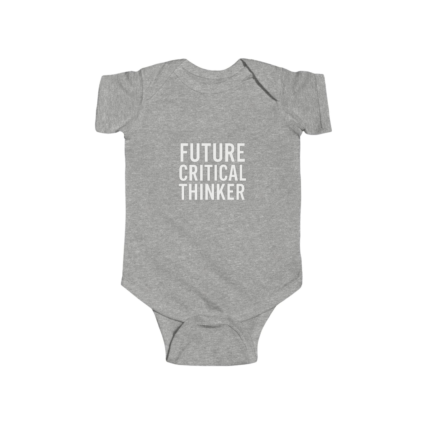 Future Critical Thinker Infant Bodysuit - Cute Baby Gift, Newborn Outfit, Baby Shower Present, Toddler Clothing, Inspirational Baby Wear