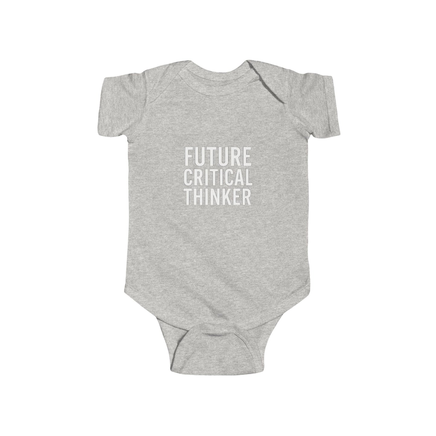 Future Critical Thinker Infant Bodysuit - Cute Baby Gift, Newborn Outfit, Baby Shower Present, Toddler Clothing, Inspirational Baby Wear