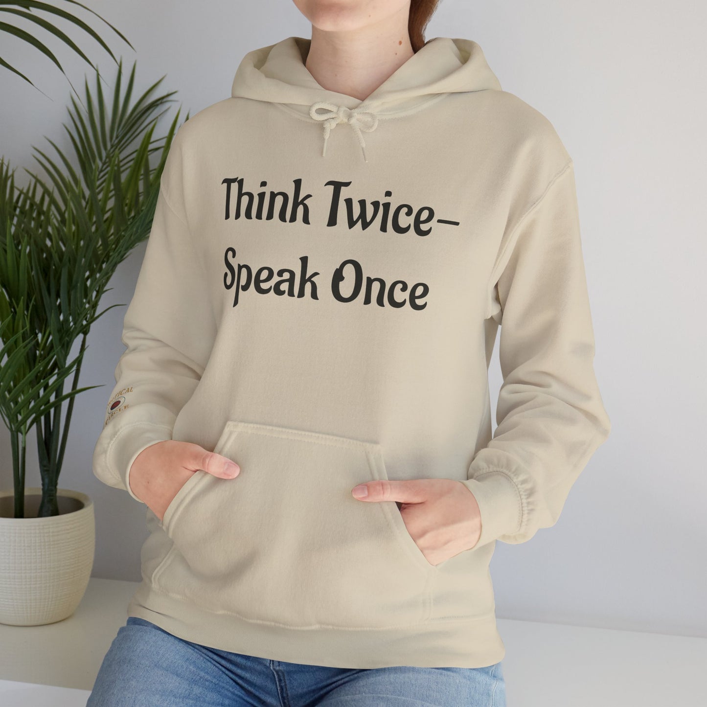 'Think Twice speak once' Critical Thinkers Circle Hoodie