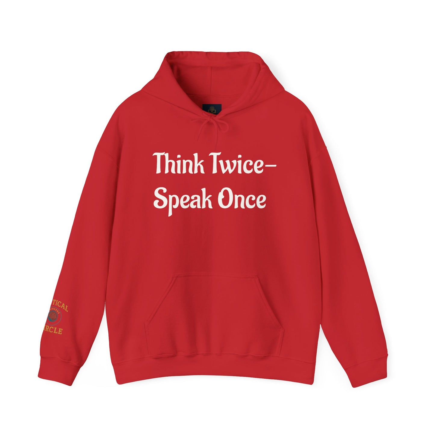 'Think Twice speak once' Critical Thinkers Circle Hoodie