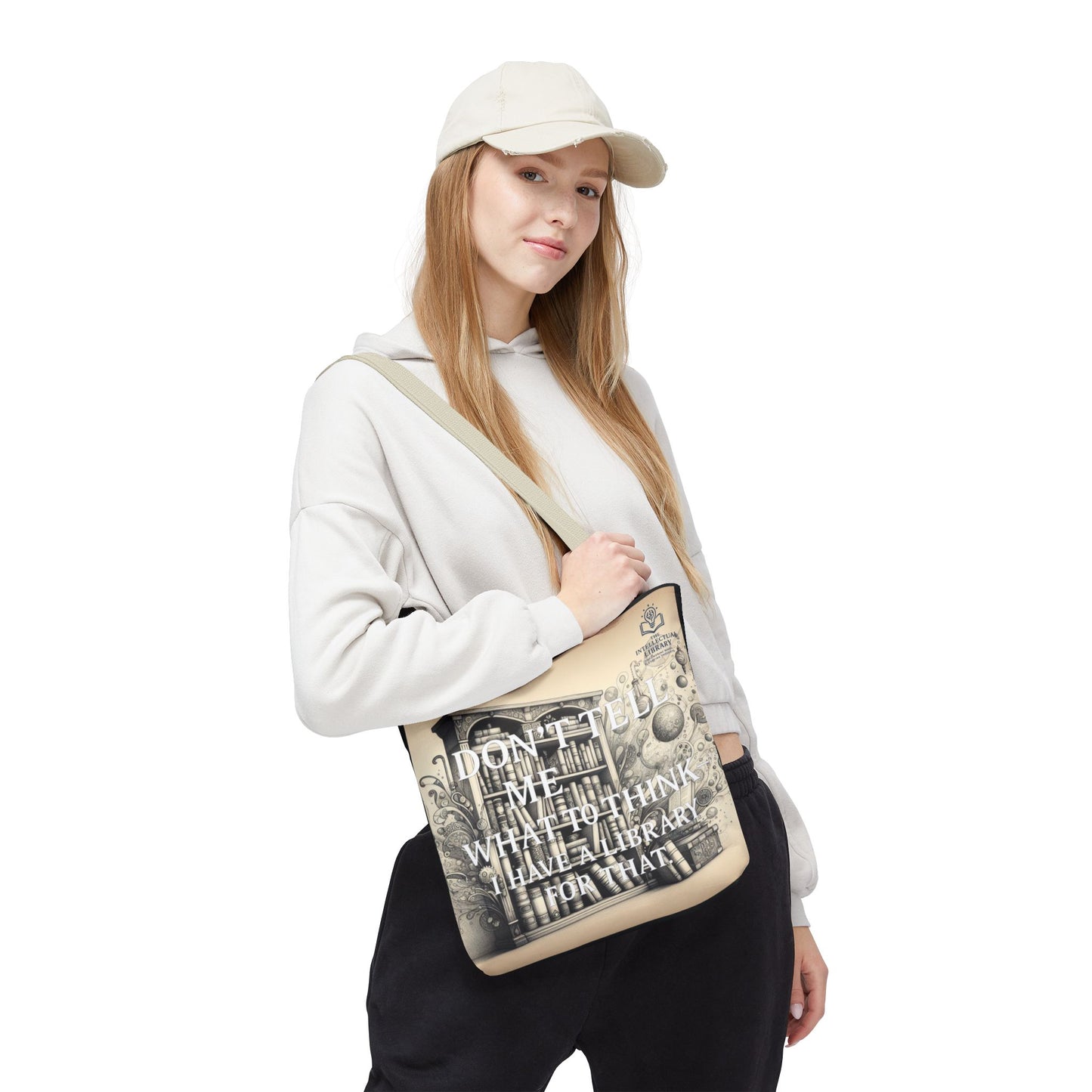 Literary Tote Bag - "Don't Tell Me What to Think, I Have a Library for That"