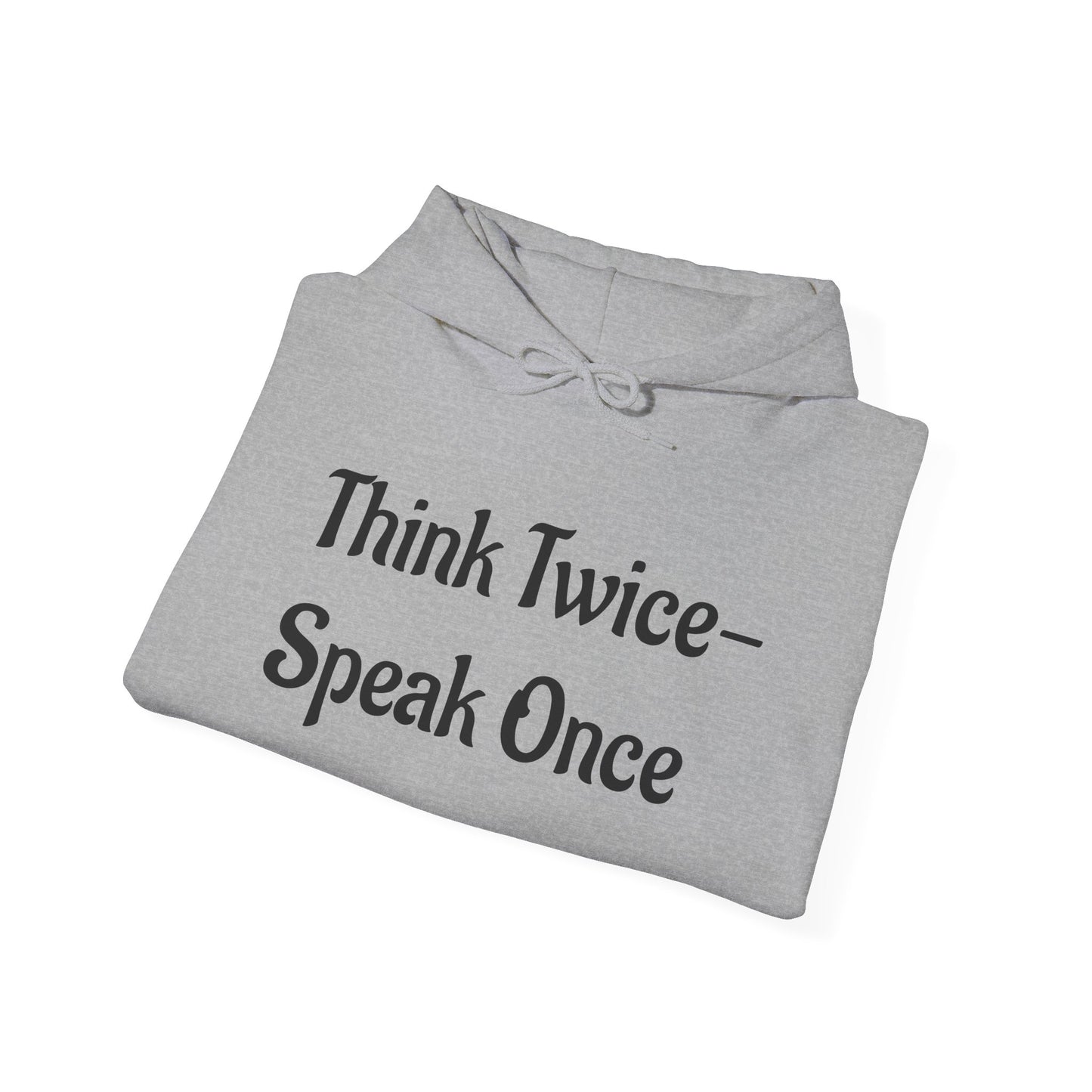 'Think Twice speak once' Critical Thinkers Circle Hoodie