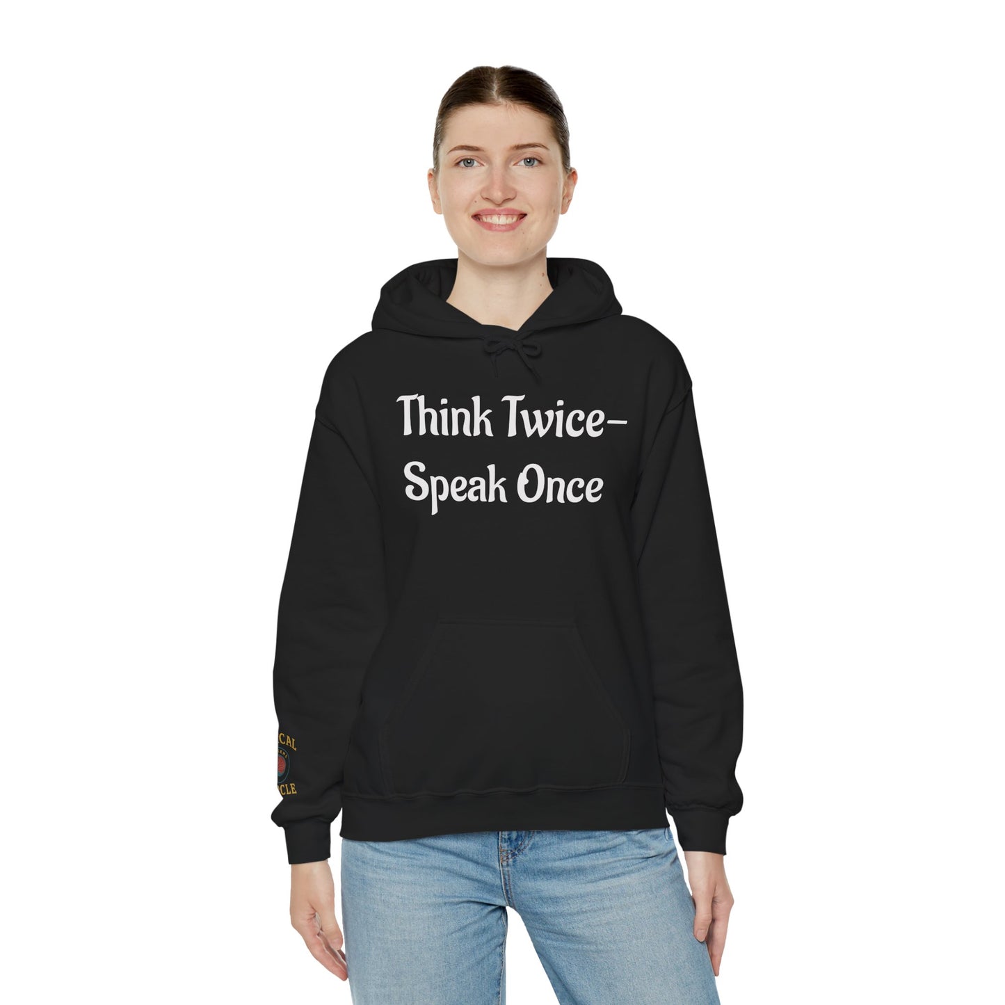 'Think Twice speak once' Critical Thinkers Circle Hoodie