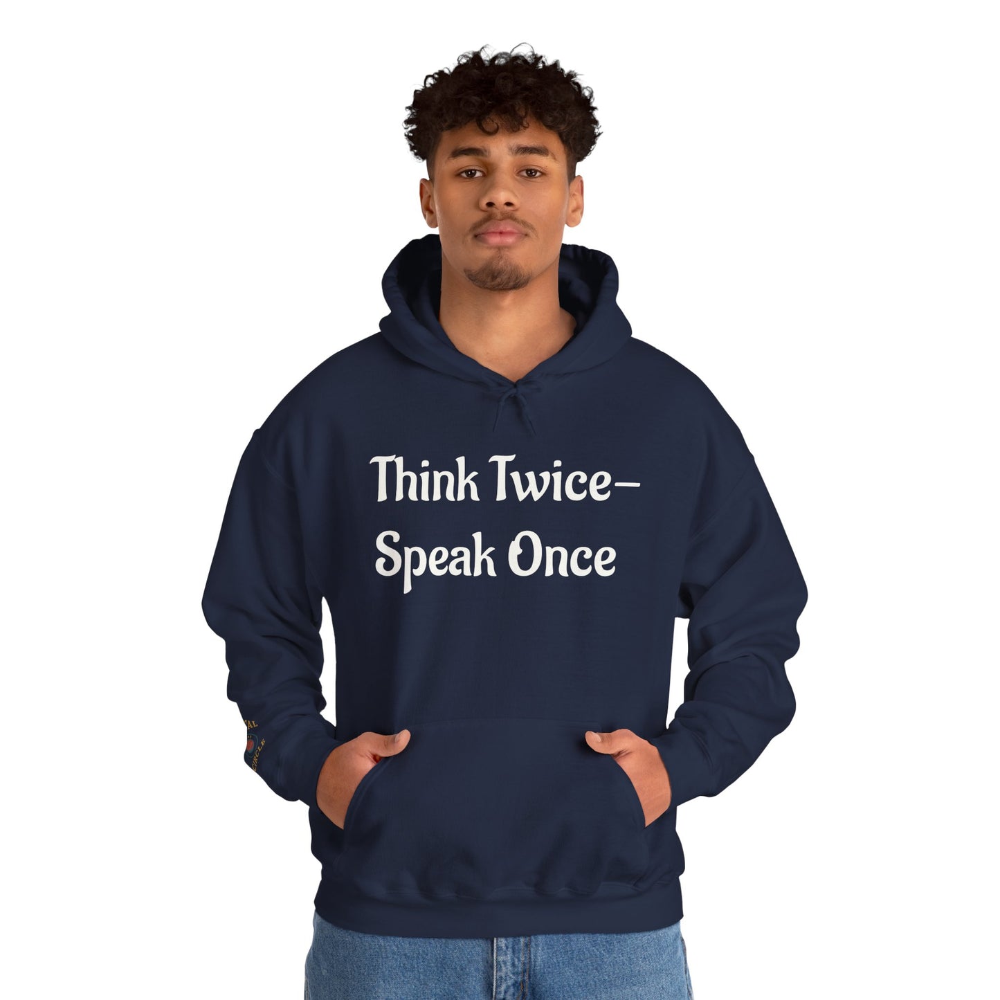 'Think Twice speak once' Critical Thinkers Circle Hoodie