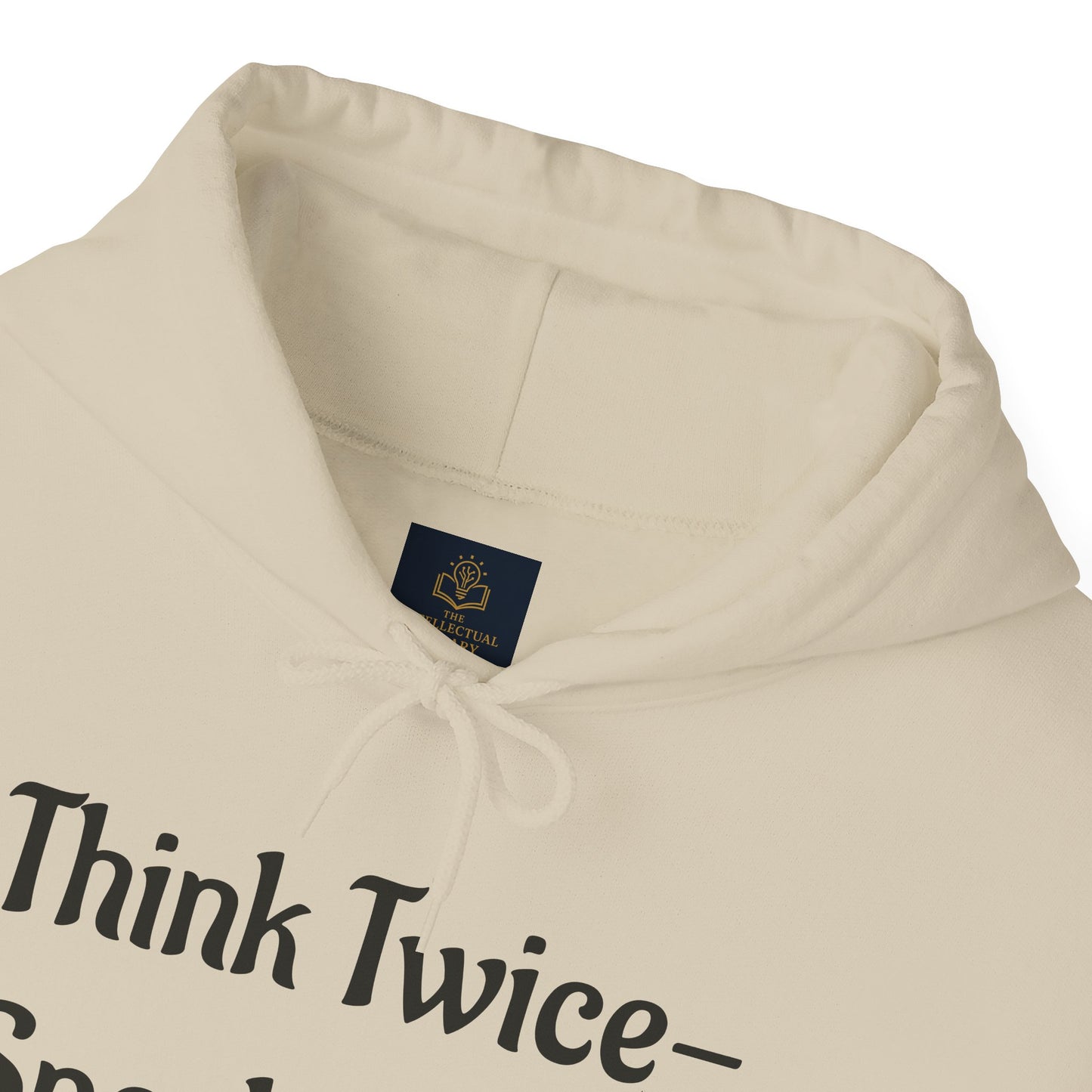 'Think Twice speak once' Critical Thinkers Circle Hoodie