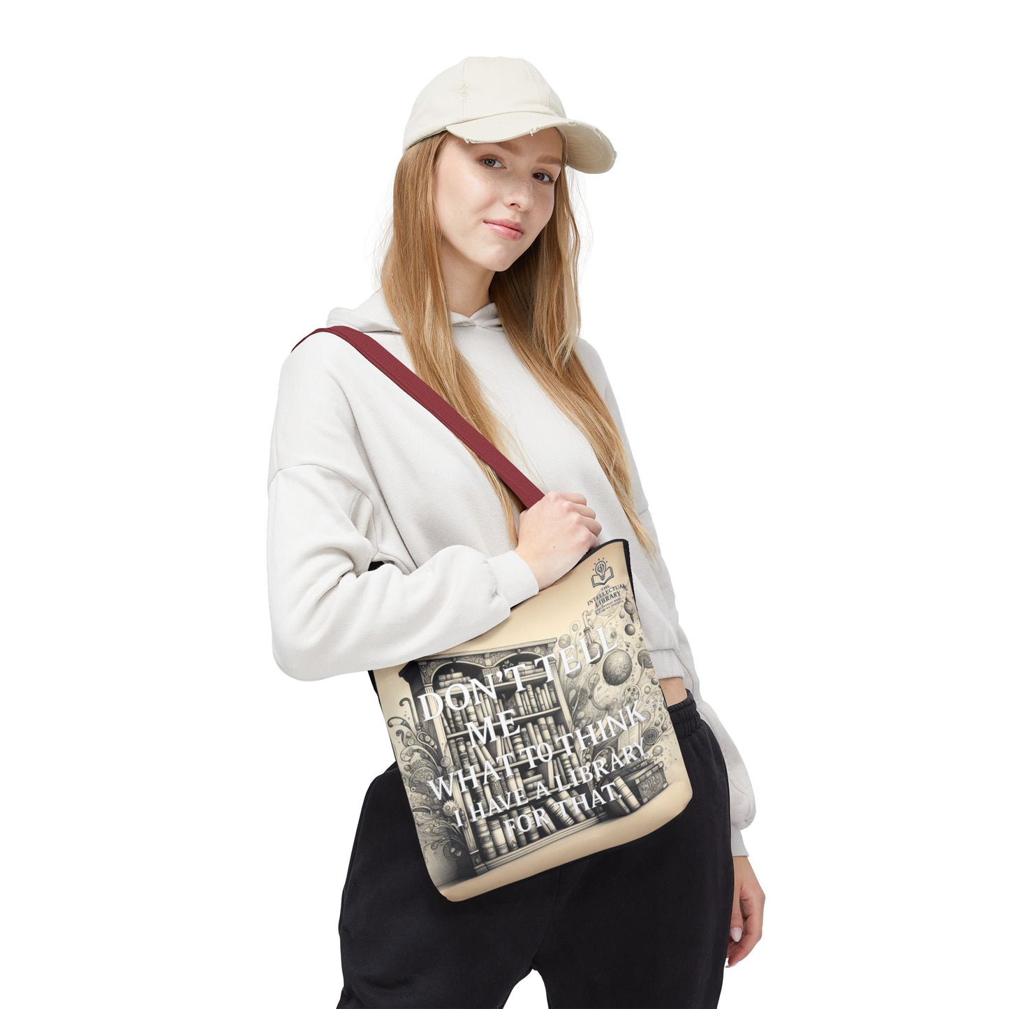 Literary Tote Bag - "Don't Tell Me What to Think, I Have a Library for That"