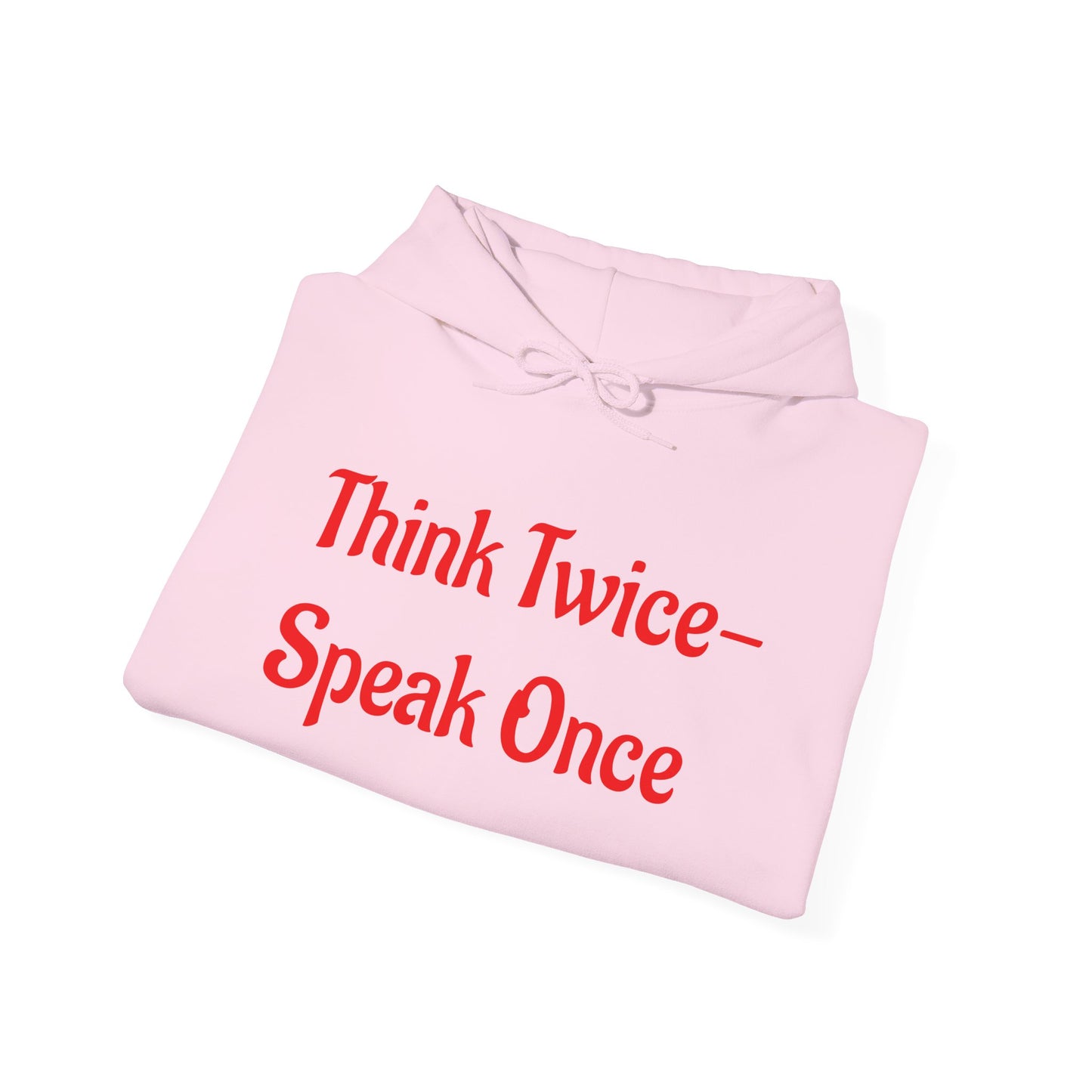 'Think Twice speak once' Critical Thinkers Circle Hoodie