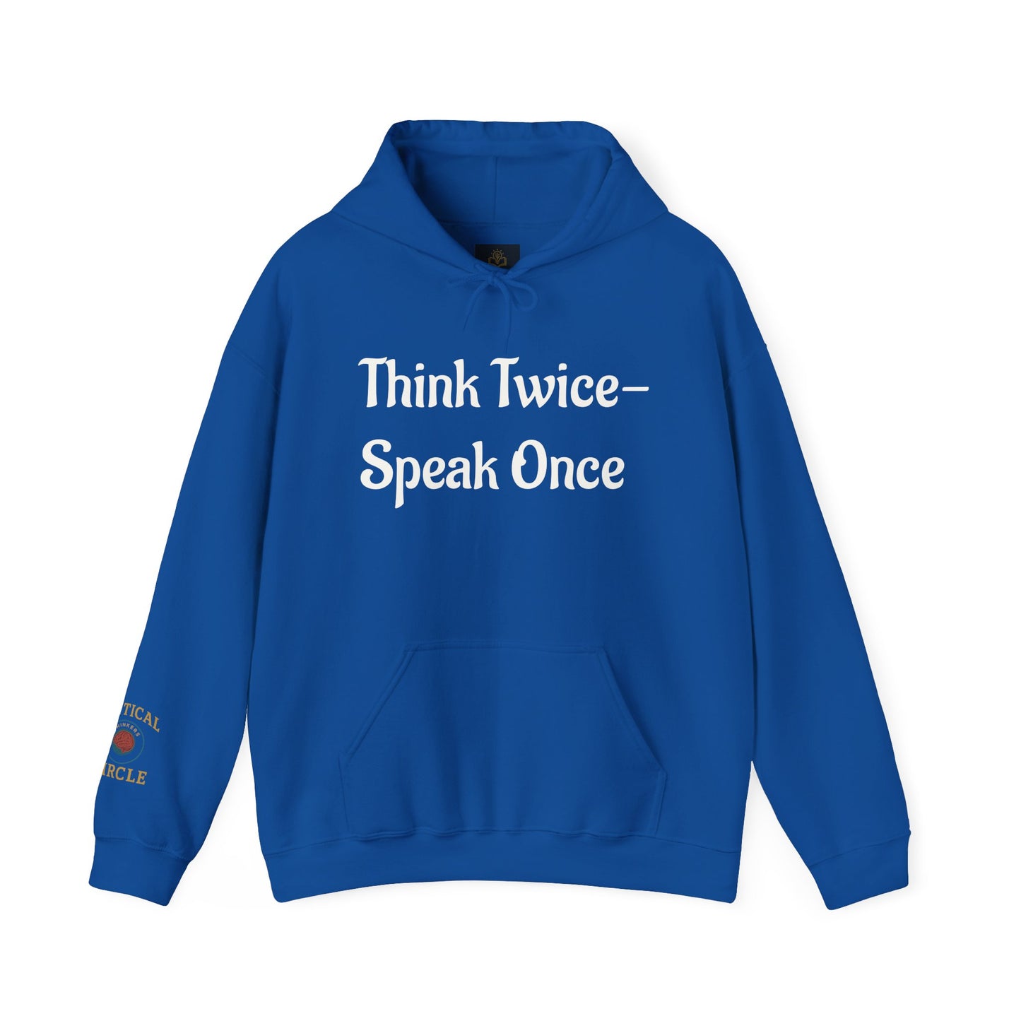 'Think Twice speak once' Critical Thinkers Circle Hoodie