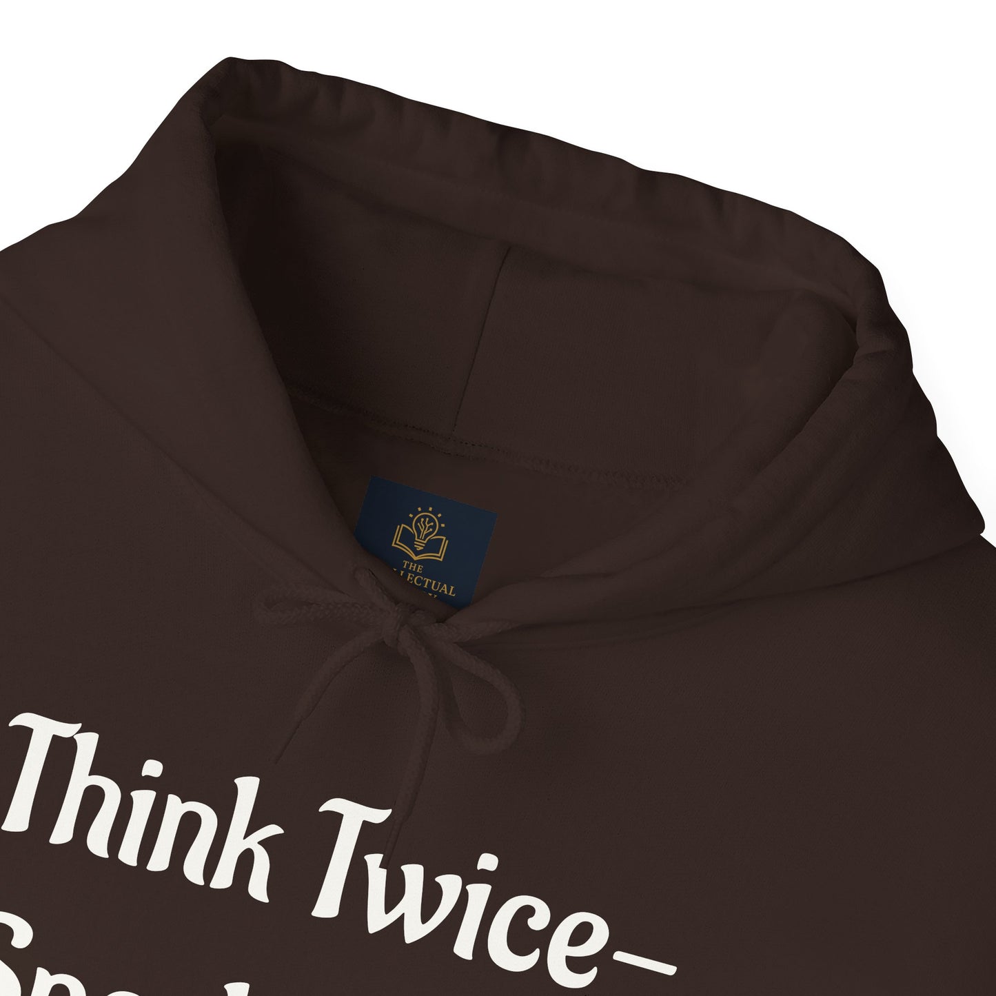 'Think Twice speak once' Critical Thinkers Circle Hoodie