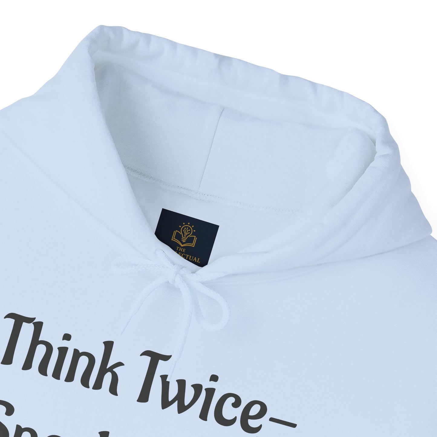 'Think Twice speak once' Critical Thinkers Circle Hoodie