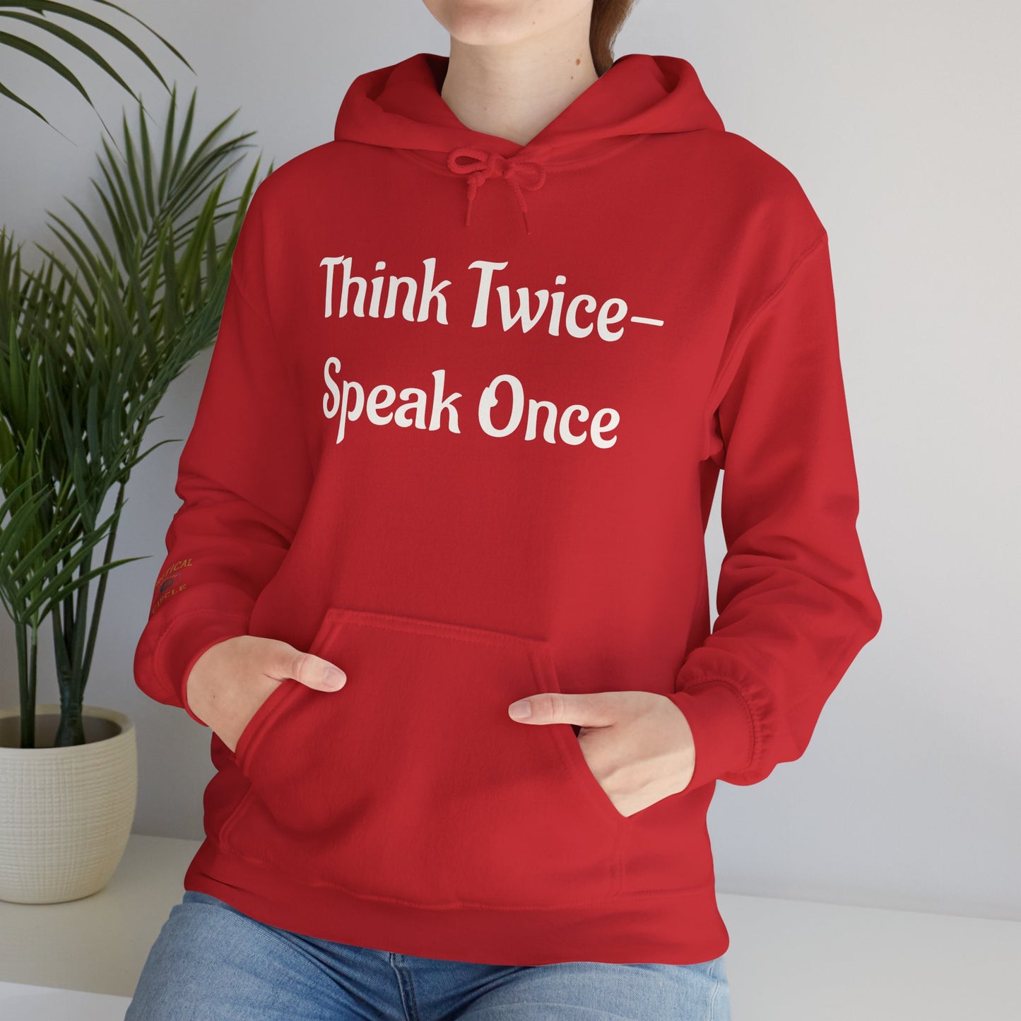 'Think Twice speak once' Critical Thinkers Circle Hoodie
