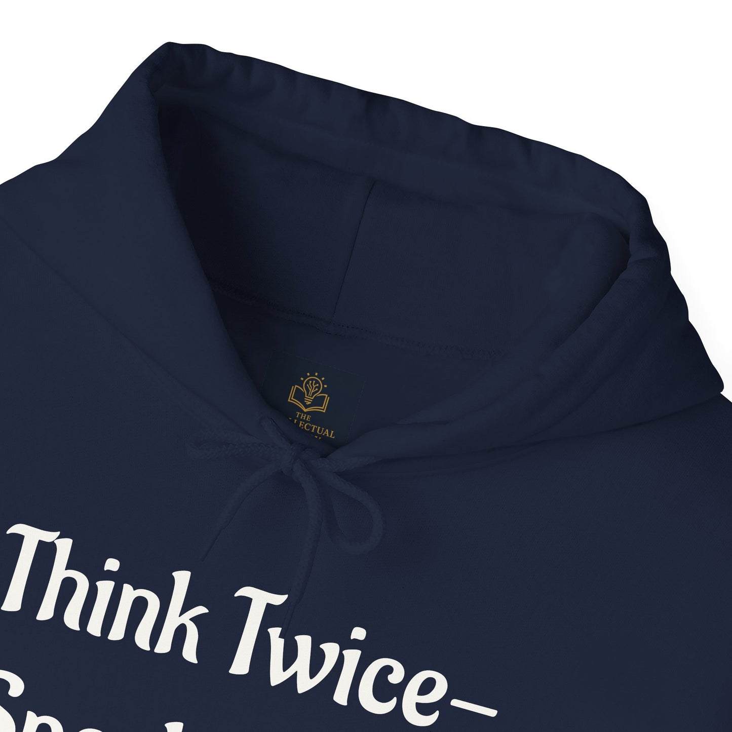 'Think Twice speak once' Critical Thinkers Circle Hoodie