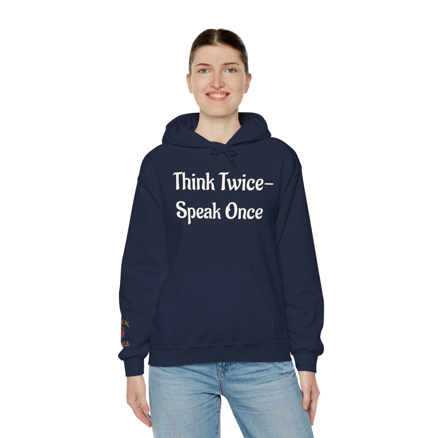 'Think Twice speak once' Critical Thinkers Circle Hoodie