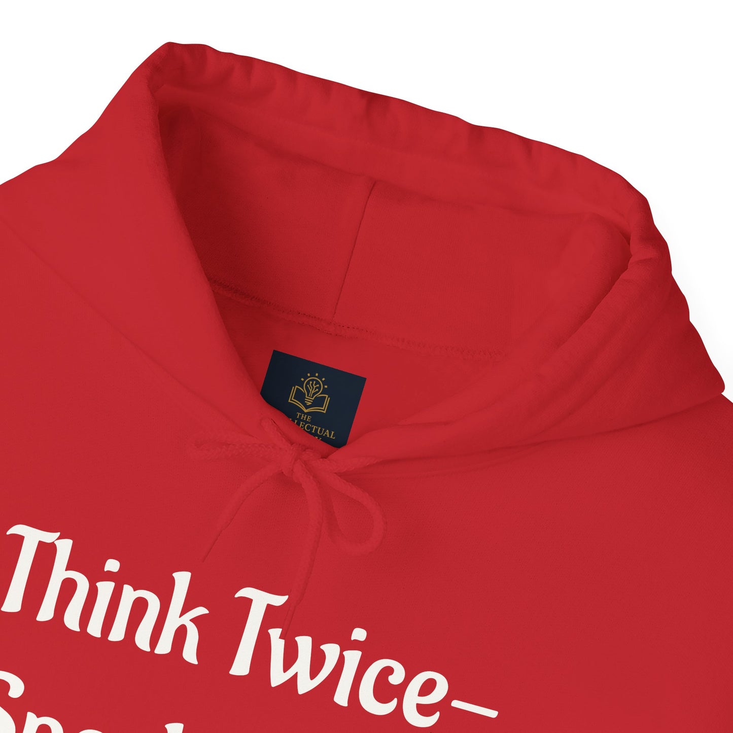 'Think Twice speak once' Critical Thinkers Circle Hoodie