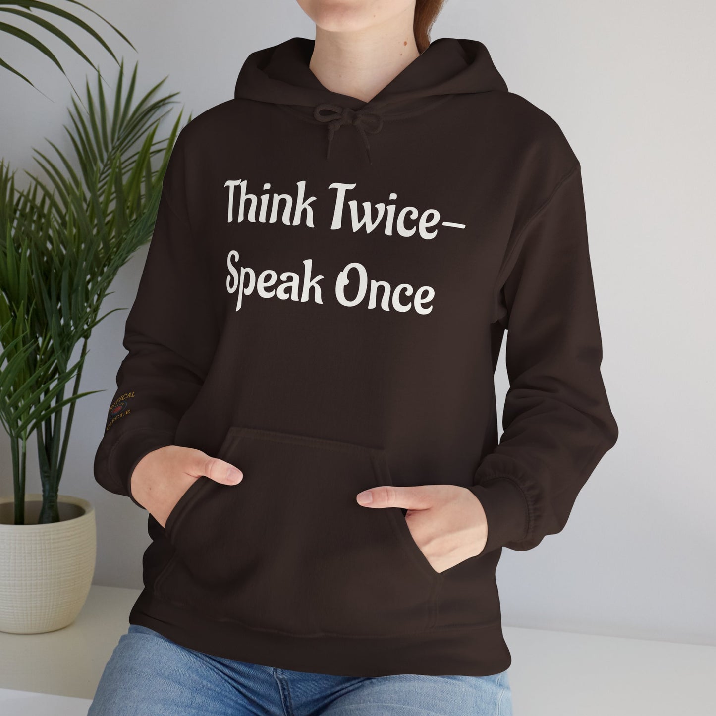 'Think Twice speak once' Critical Thinkers Circle Hoodie