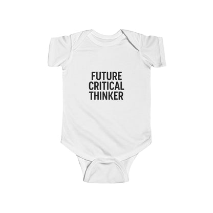 Future Critical Thinker Infant Bodysuit - Cute Baby Gift, Newborn Outfit, Baby Shower Present, Toddler Clothing, Inspirational Baby Wear
