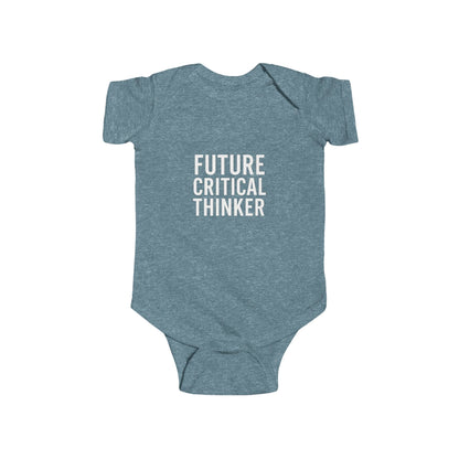 Future Critical Thinker Infant Bodysuit - Cute Baby Gift, Newborn Outfit, Baby Shower Present, Toddler Clothing, Inspirational Baby Wear