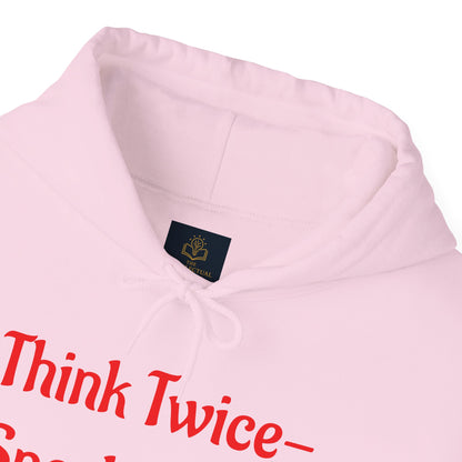 'Think Twice speak once' Critical Thinkers Circle Hoodie