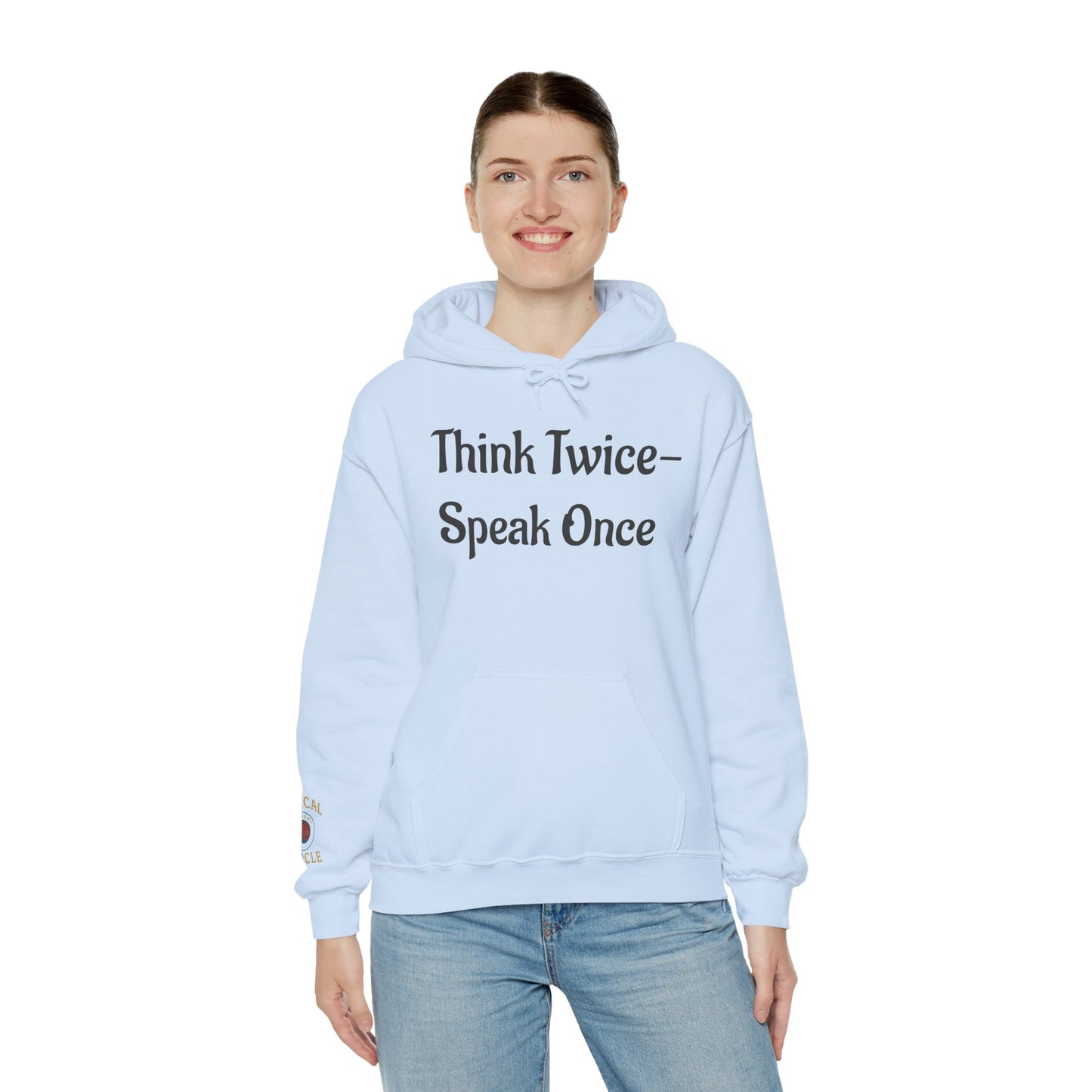 'Think Twice speak once' Critical Thinkers Circle Hoodie