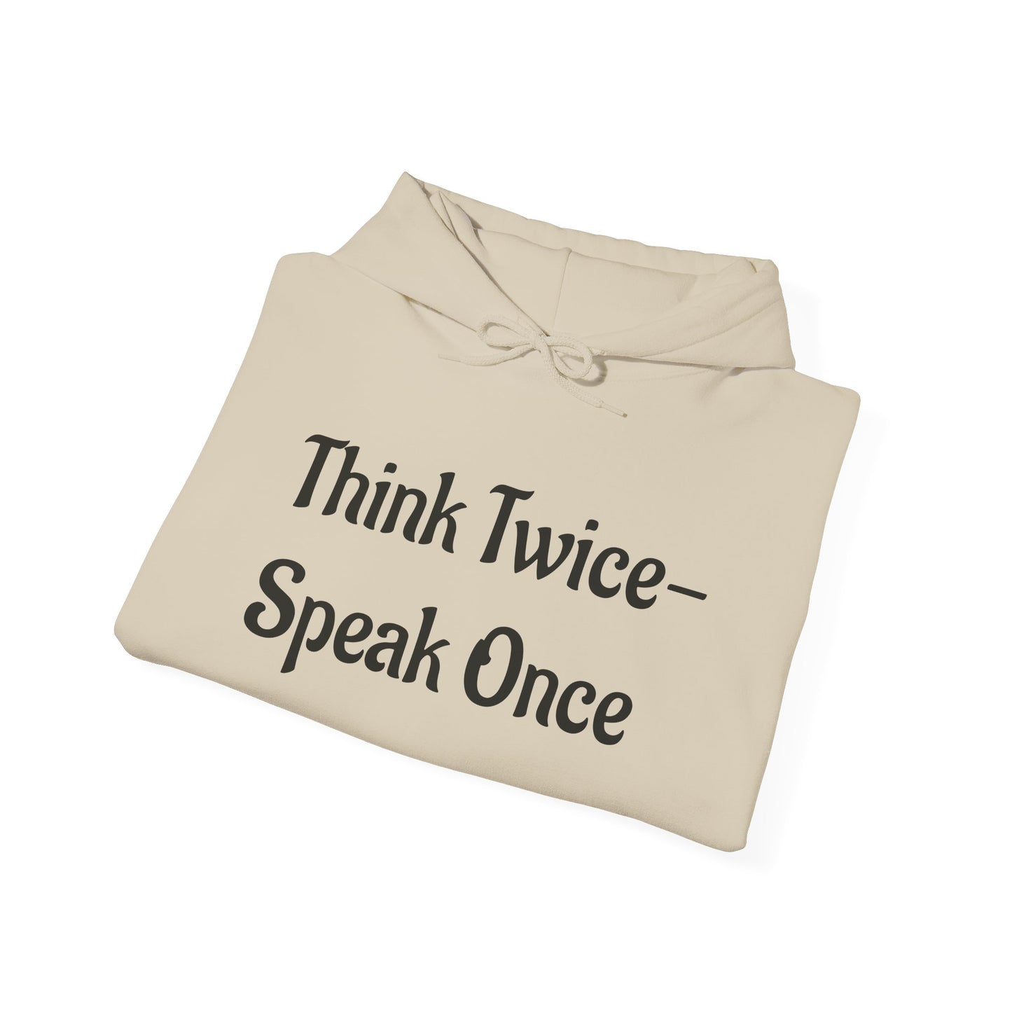 'Think Twice speak once' Critical Thinkers Circle Hoodie