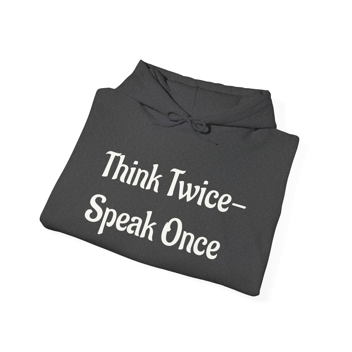 'Think Twice speak once' Critical Thinkers Circle Hoodie