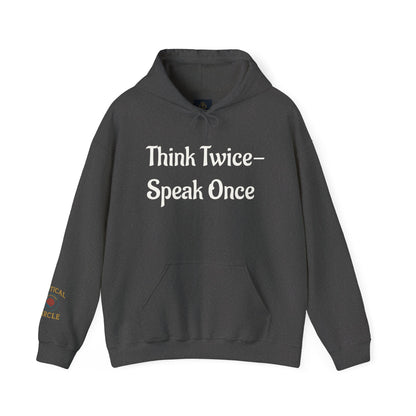 'Think Twice speak once' Critical Thinkers Circle Hoodie