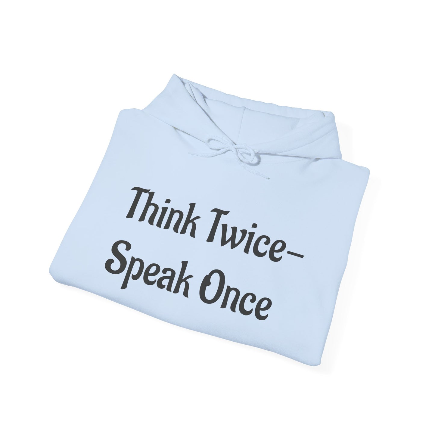 'Think Twice speak once' Critical Thinkers Circle Hoodie
