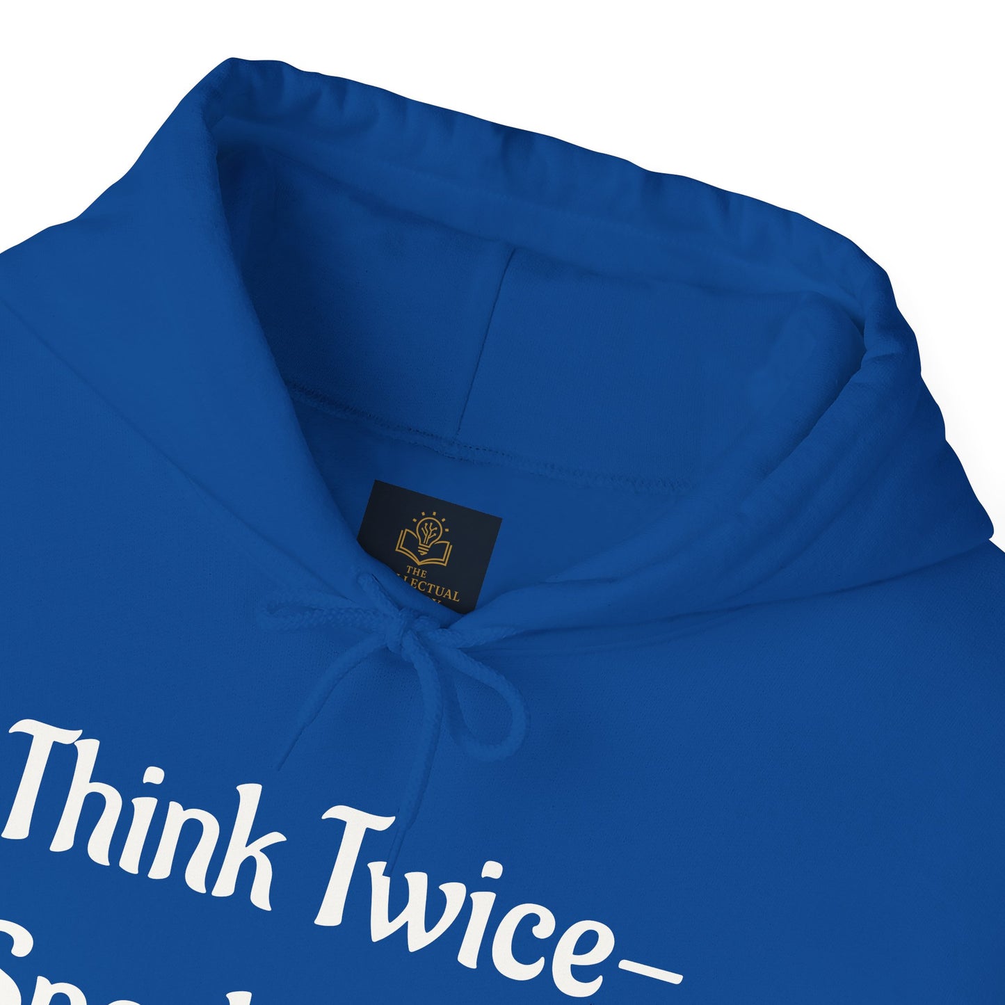 'Think Twice speak once' Critical Thinkers Circle Hoodie