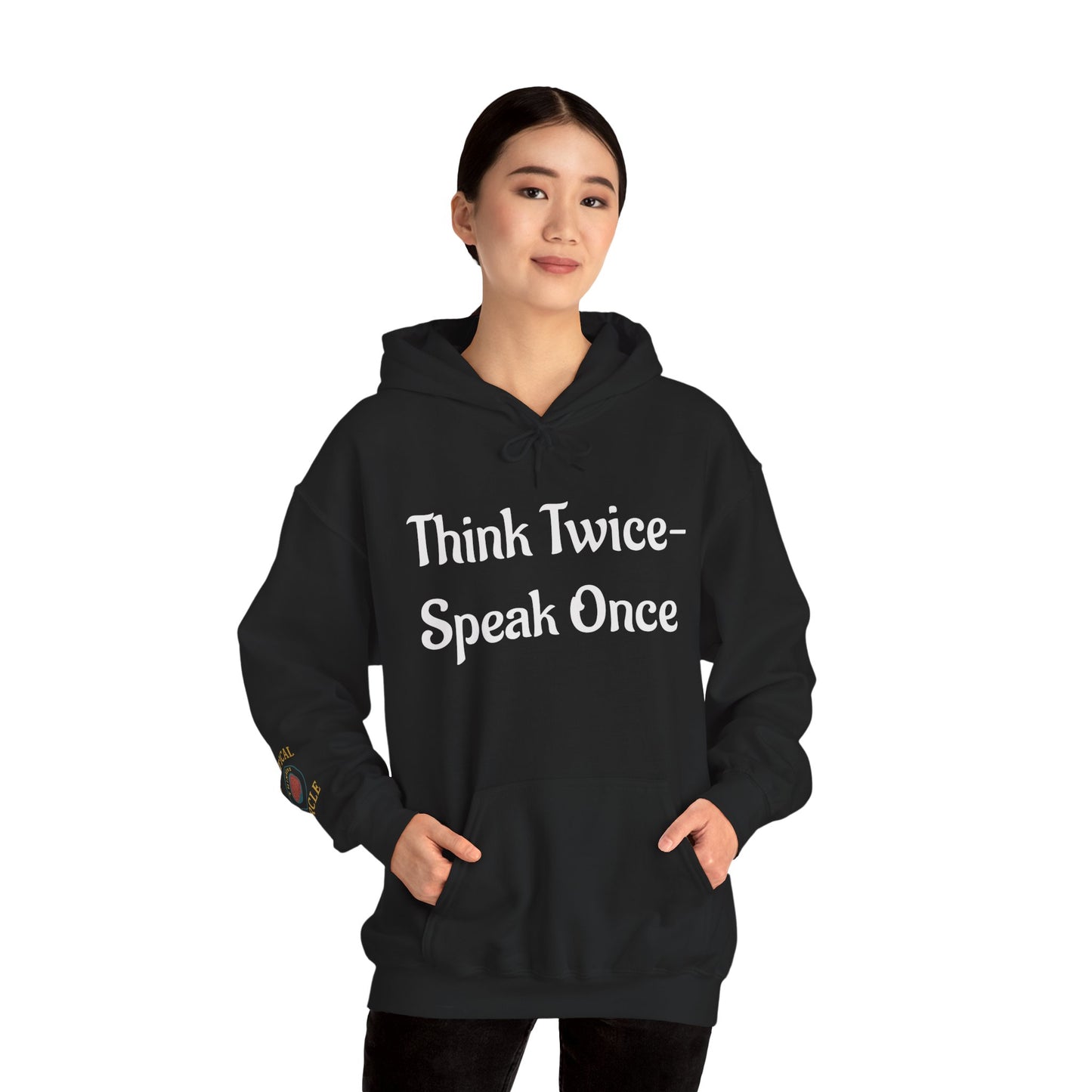 'Think Twice speak once' Critical Thinkers Circle Hoodie