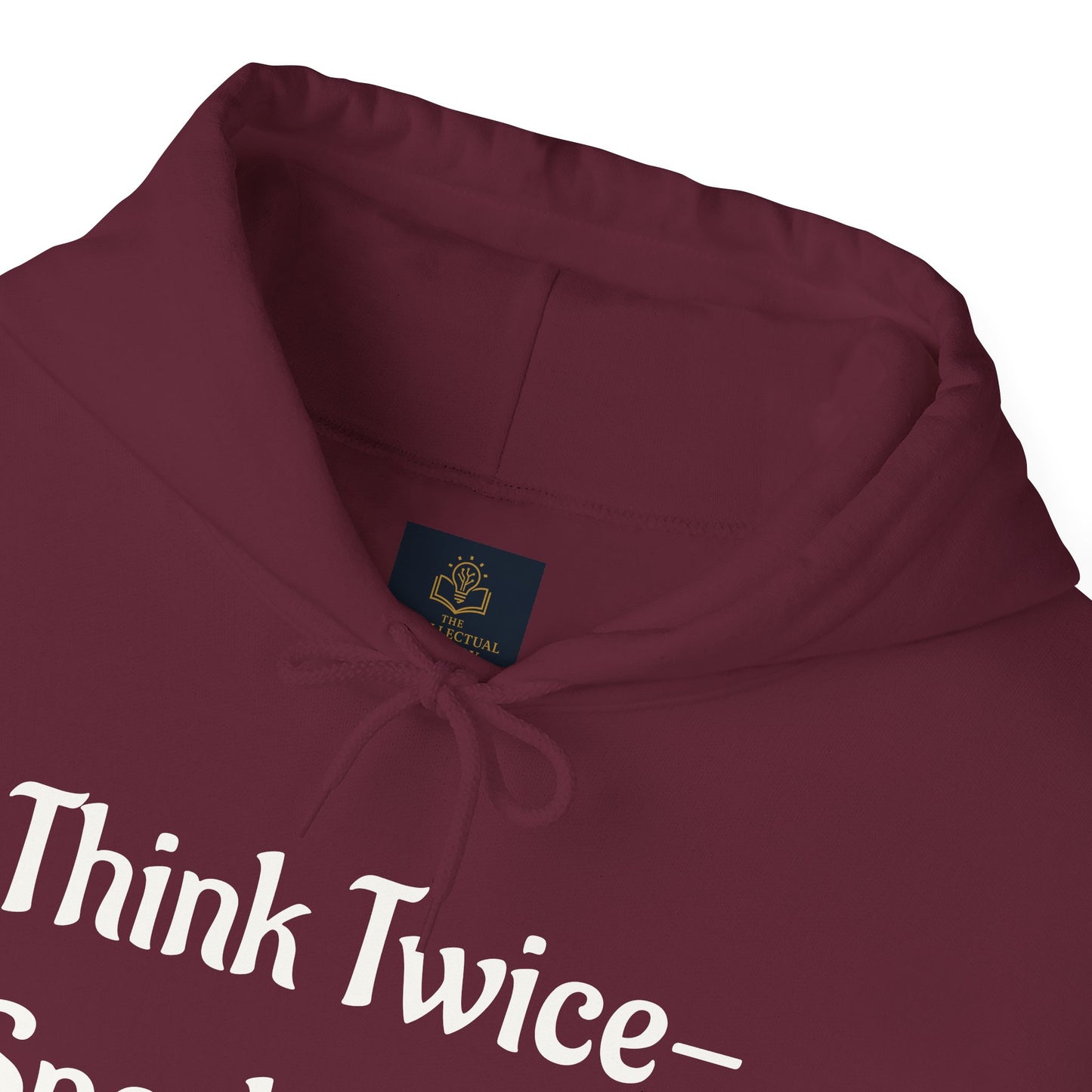 'Think Twice speak once' Critical Thinkers Circle Hoodie