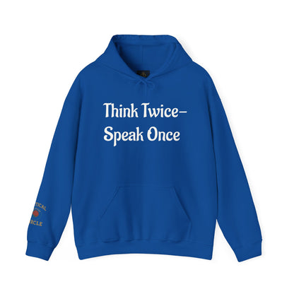 'Think Twice speak once' Critical Thinkers Circle Hoodie