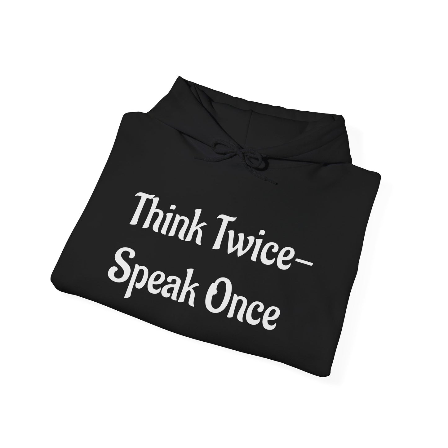 'Think Twice speak once' Critical Thinkers Circle Hoodie