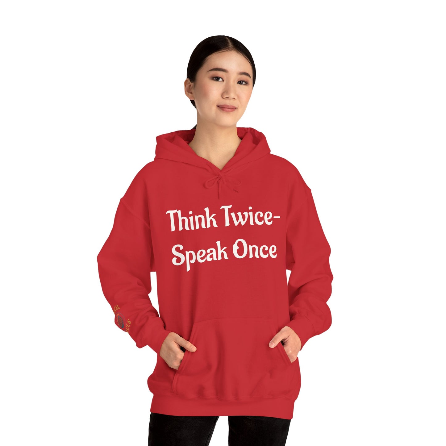 'Think Twice speak once' Critical Thinkers Circle Hoodie